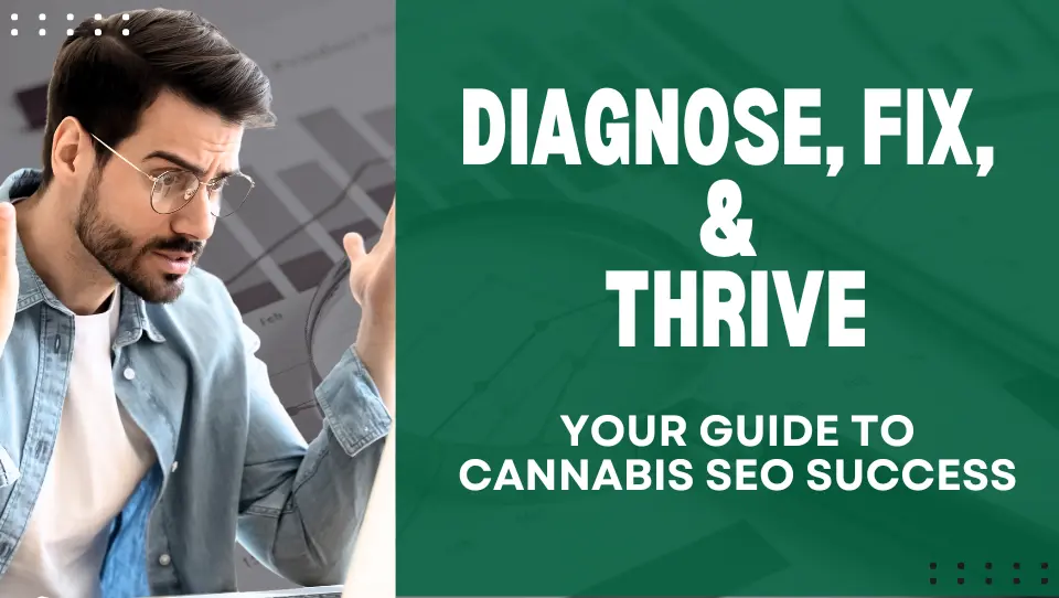 What To Do When SEO Isn’t Working? A Detailed Guide To Troubleshooting Your Cannabis SEO Strategy