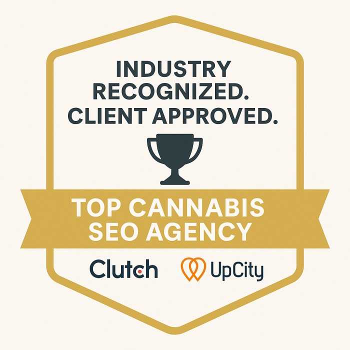 top-cannabis-seo-agency-badge Badge graphic titled Top Cannabis SEO Agency with Clutch and UpCity logos, emphasizing industry recognition and client trust.